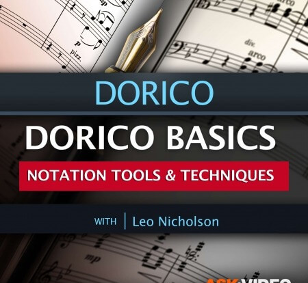 Ask Video Dorico 101 Dorico Basics Notation Tools and Techniques TUTORiAL